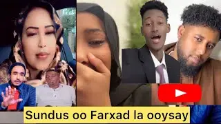 LAKI XAAJI & CK OO SUNDUS AYAANLE KU WAREEJIYAY YOUTUBE KEEDA & SUNDUS FARXAD LA OOYSAY