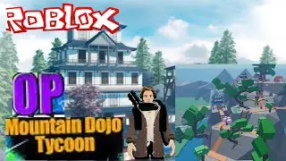 ROBLOX MOUNTAIN DOJO TYCOON