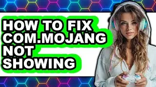 How to Fix Com.mojang Not Showing (updated)