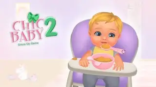 Chic Baby - babysitting Games For Kids & Toddlers Care For Cute Babies episode 2