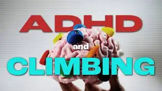 The hidden connection between ADHD and climbing
