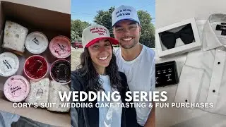WEDDING SERIES: suit fitting, table numbers, wedding cake tasting, fun purchases & more! | ep. 7