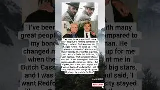 Robert Redford on Paul Newman The Friendship That Changed My Life