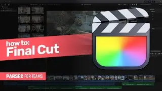 How to use Final Cut from anywhere with Parsec for Teams
