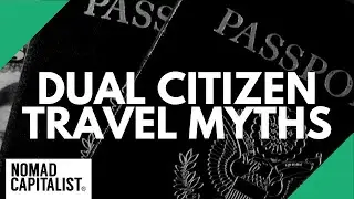 Dual Citizen Travel Myths with Two Passports
