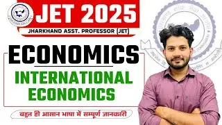 JPSC JET ECONOMICS | Jharkhand Eligibility Test 2025-26 | International Economics