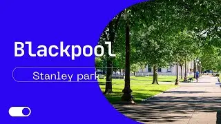 Blackpool. Прогулка по Stanley park.
