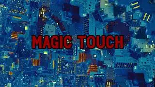 KeeQ x Tal&oacute;n - Magic Touch (Official Video)