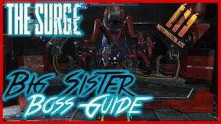 The Surge | Big Sister 1/3 | Boss Guide