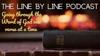 The Line By Line Podcast | 1 Corinthians Chapter 1