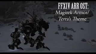 FFXIV OST Magitek Armor / Terra's Theme ( Magiteknical Difficulties )
