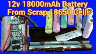 DIY How To Make a Powerful 12V 18000mAh li-ion Battery Pack