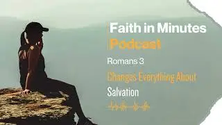 Это меняет всё о спасении | Послание к Римлянам, глава 3 #вера #спасение #библия