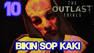 BIKIN SOP KAKI - Outlast Trials GAMEPLAY WALKTHROUGH - EP 10