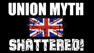 UNION MYTH SHATTERED
