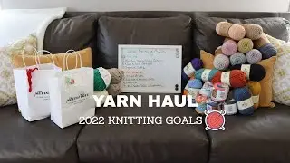 VODCAST #1  -  YARN HAUL AND 2022 KNITTING GOALS