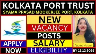 Syama Prasad Mookerjee Port Kolkata Recruitment 2025 | Kolkata Port Trust New Recruitment 2025 |#wb 