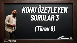 Konu &Ouml;zetleyen Sorular 3 (T&uuml;rev 8)