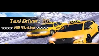 Taxi Driver 3D : Hill Station #1