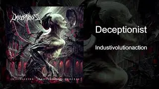 Deceptionist - Industivolutionaction [2016]