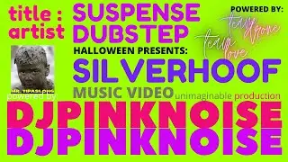 SUSPENSE DUBSTEP -  SILVERHOOF