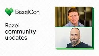 Bazel community updates