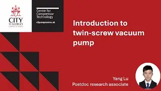 Introduction to twin-screw vacuum pump | Lecture Tuesday by Centre for Compressor Technology