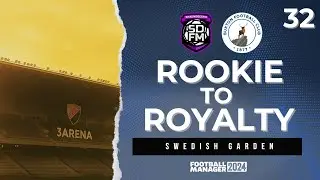 Swedish Garden | Ep 32 &ndash; Rookie to Royalty FM24 | Buxton FC | Football Manager 2024