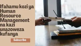 Ifahamu kozi ya Human Resource Management na kazi unazoweza kuzifanya ukisoma kozi hiyo