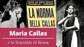 Maria Callas e lo Scandalo di Roma