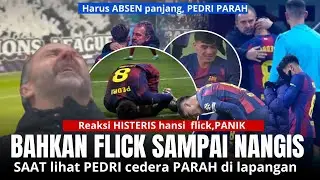 Cedera parah DAN harus ABSEN PANJANG 🔴 REAKSI HISTERIS HANSI FLICK SAAT LIHAT PEDRI CEDERA 