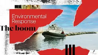 Environmental Response - The boom