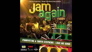 Pamputtae & Tanya Stephens - Love Me Good (Jam Again Riddim) 【Jan 2026】