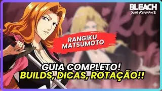 💎 GUIA DEFINITIVO | RANGIKU MATSUMOTO! MELHOR BUILD E ROTAÇÃO | BLEACH: SOUL RESONANCE