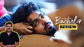 Bachelor Movie Review by Filmi craft Arun | G. V. Prakash Kumar | Divyabharathi | Sathish Selvakumar