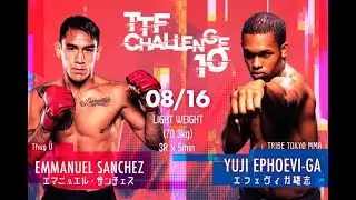 TTF CHALLENGE 10 Emmanuel Sanchez vs Yuji Ephoeviga PV