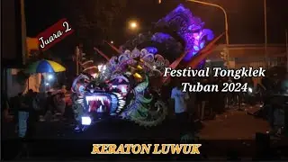 Juara 2 KERATON LUWUK ,,, Festival Tongklek Tuban 2024