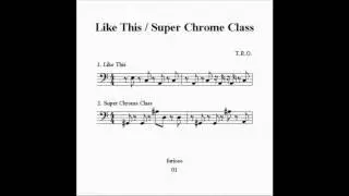 T.R.O. - Super Chrome Class