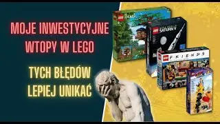 Żałuję, że kupiłem te zestawy. Przedstawiam moje inwestycyjne wtopy w klockach LEGO.