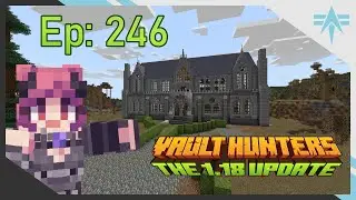 Vaults, Villains & Velvet Drapes - Ep 246 - Vault Hunters 3rd SMP