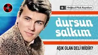 Dursun Salkım - Aşık Olan Deli Midir | Orijinal Plak Kayıtları