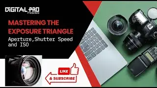 Mastering the Exposure Triangle -Photography Lesson