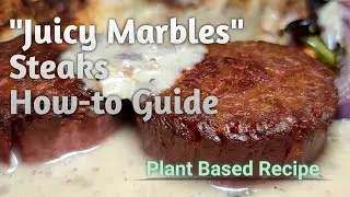 Juicy Marbles steak How-to Guide