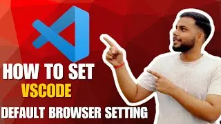 How to Set Default Browser in VS Code | Open with Chrome, Edge, Firefox