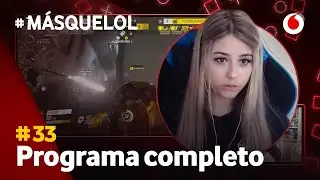 #M&aacute;sQueLoL33 | Especial equipos mixtos con Jesskiu y Reina (Programa completo)