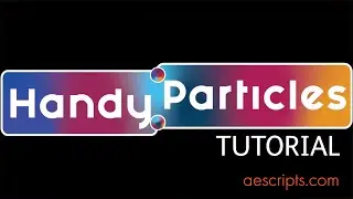 Handy Particles for After Effects Tutorial