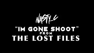 4. Nasty_C - Im Gone Shoot (From Lost Files)