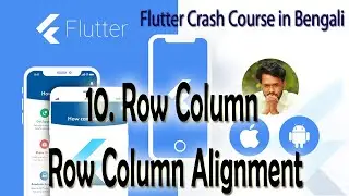10. Row Column & Row Column Alignment in Flutter || Flutter Development