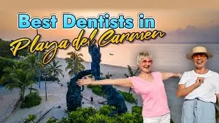 🦷 Best Dentists in Mexico - Playa del Carmen 🦷