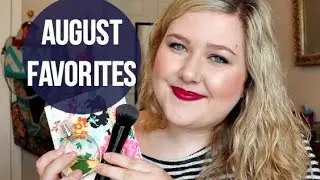 August Favorites | Beauty + Lifestyle